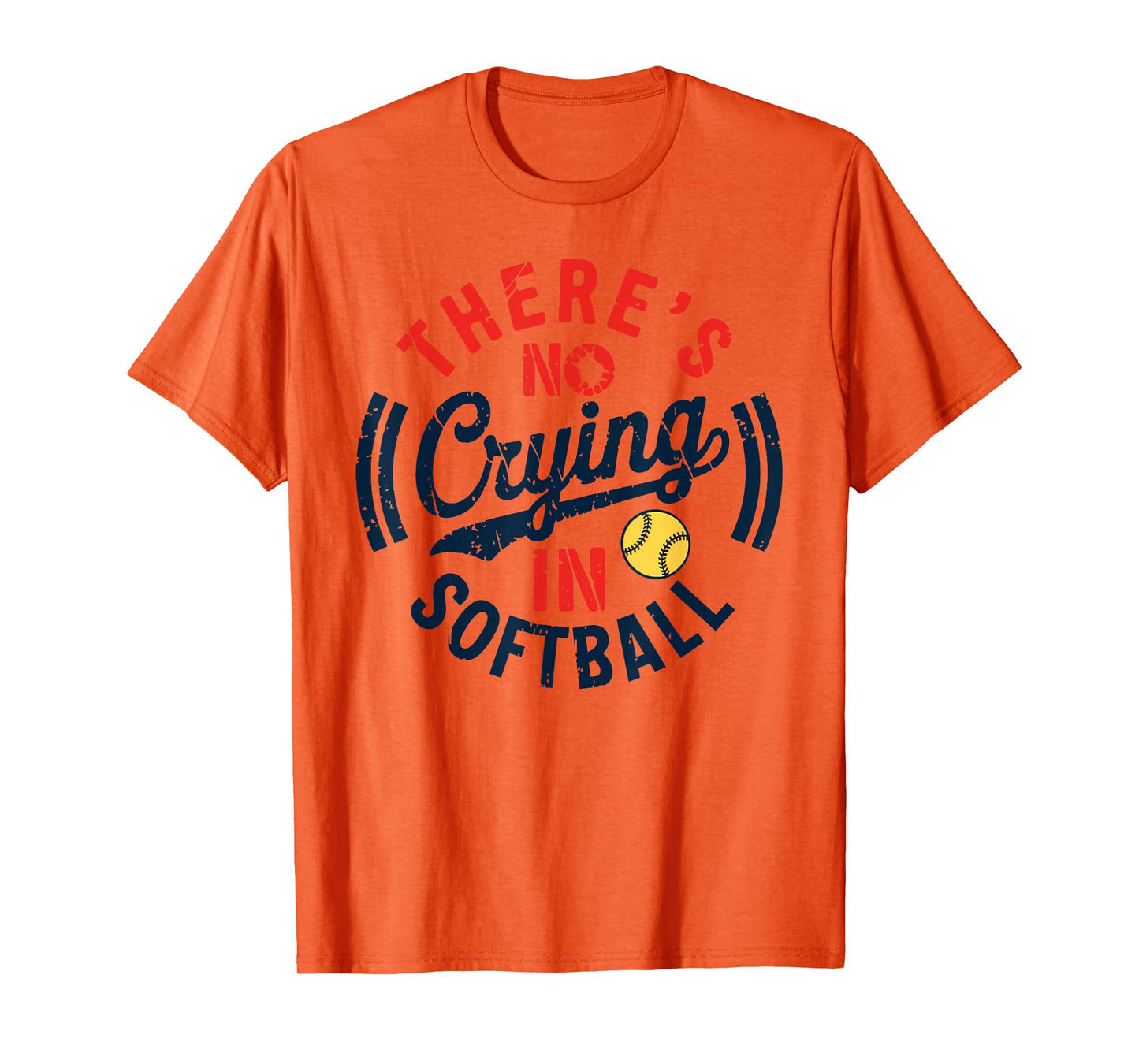 There Is No Crying In Softball Funny Game Day Softball Mom T-Shirt