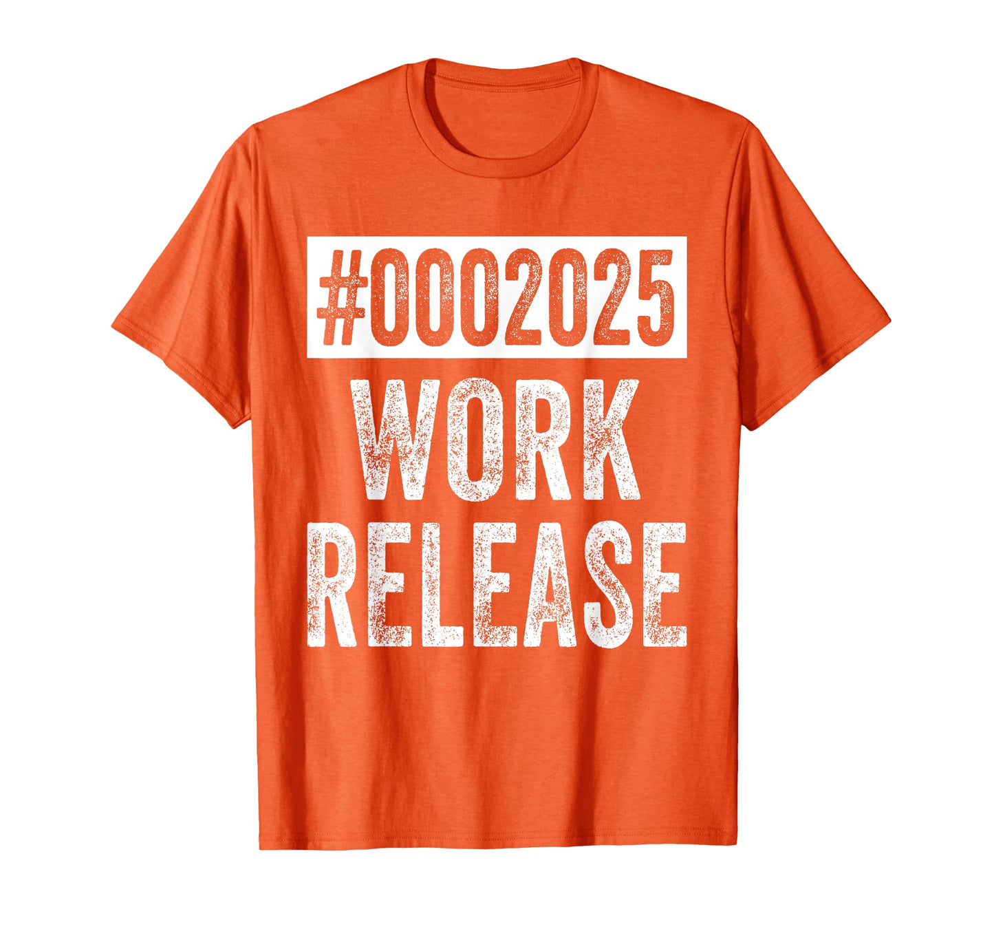 2025 Work Release Funny Retirement 2025 Retired Men Women T-Shirt