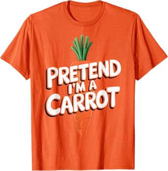 Pretend I'm A Carrot T-Shirt