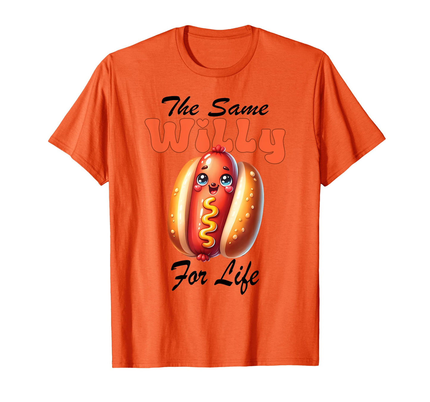 Bachelorette Wedding Party Hot Dog same Willy for Life T-Shirt