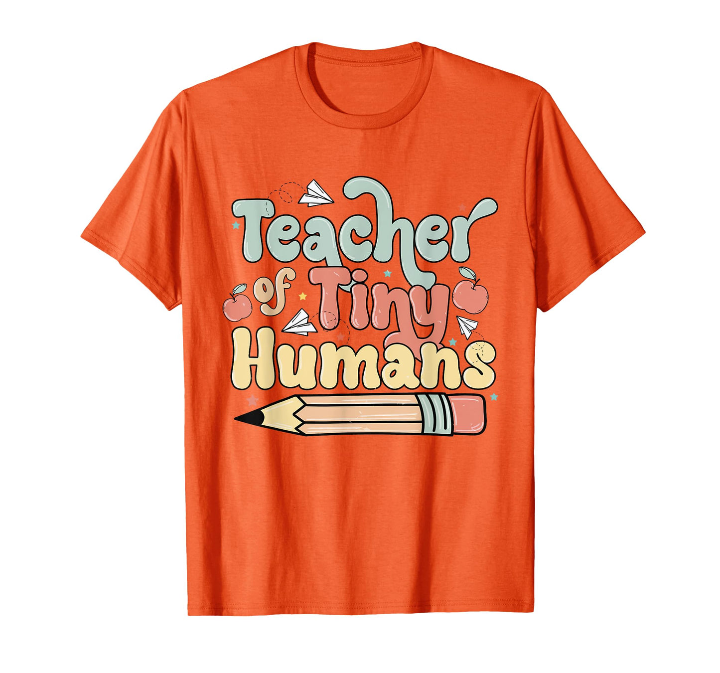 Teacher of Tiny Humans Kindergarten Preschool Teacher School T-Shirt