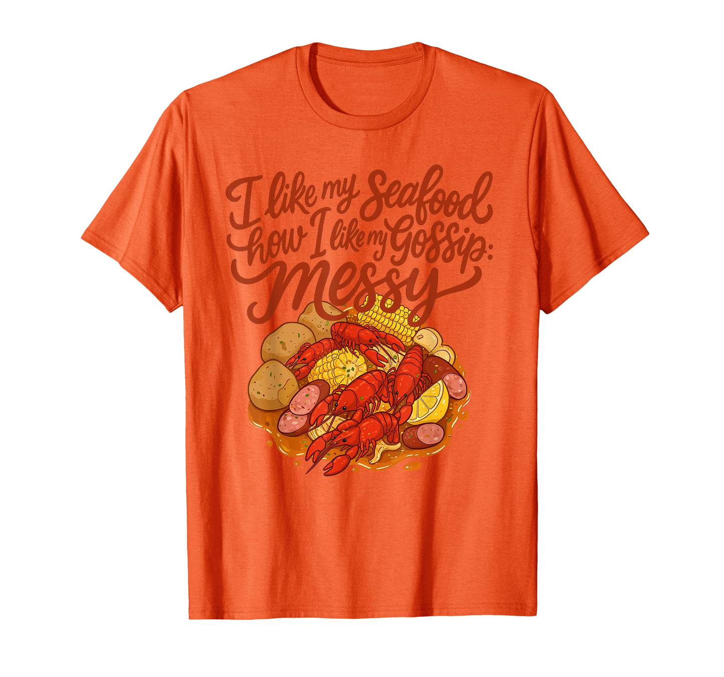 Messy Seafood Boil Crawfish Lover Party Design T-Shirt