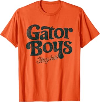 Gator Boys Stay Hot T-Shirt
