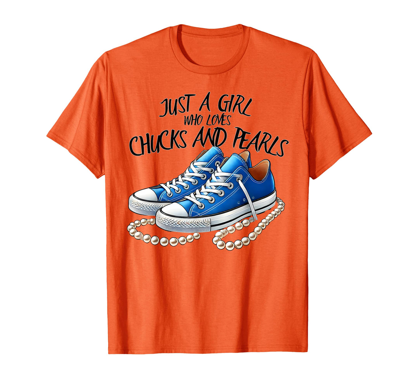 Chuck and Pearls Just a Girl Who loves Chucks And Pearls T-Shirt