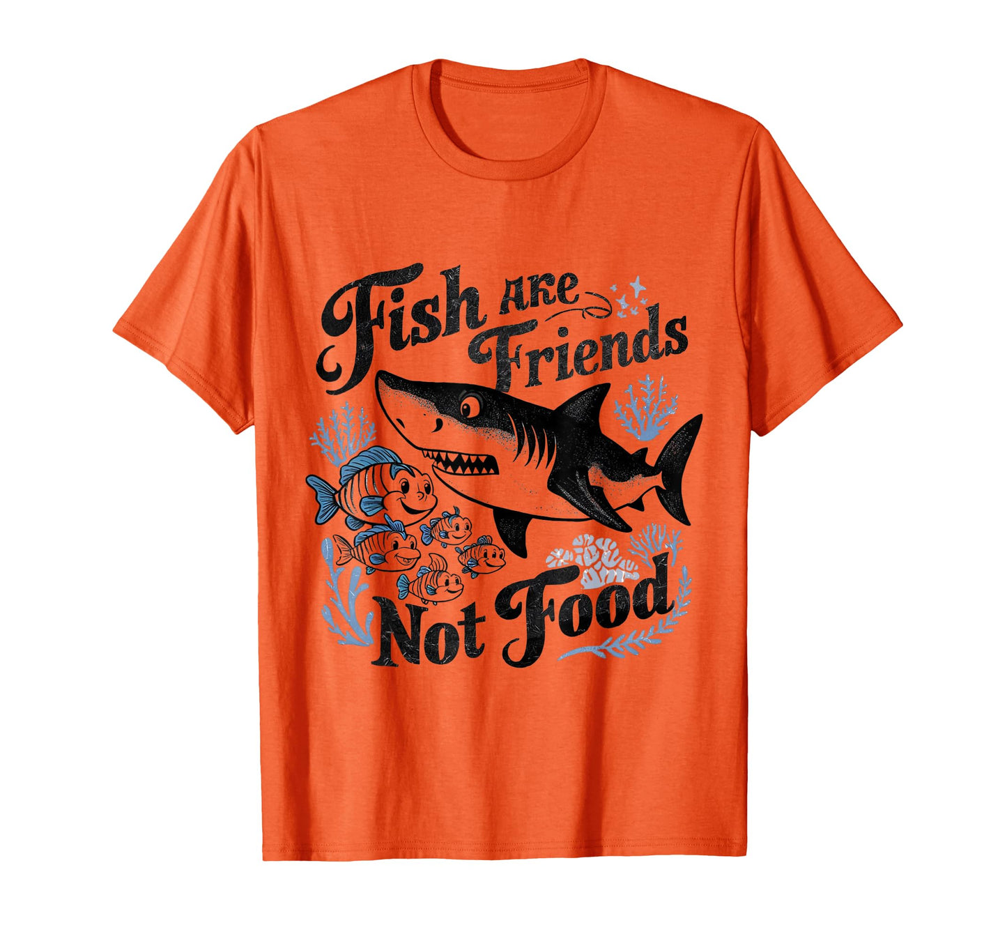 Funny Saying Fish Are Friends, Not Food Funny T-Shirt