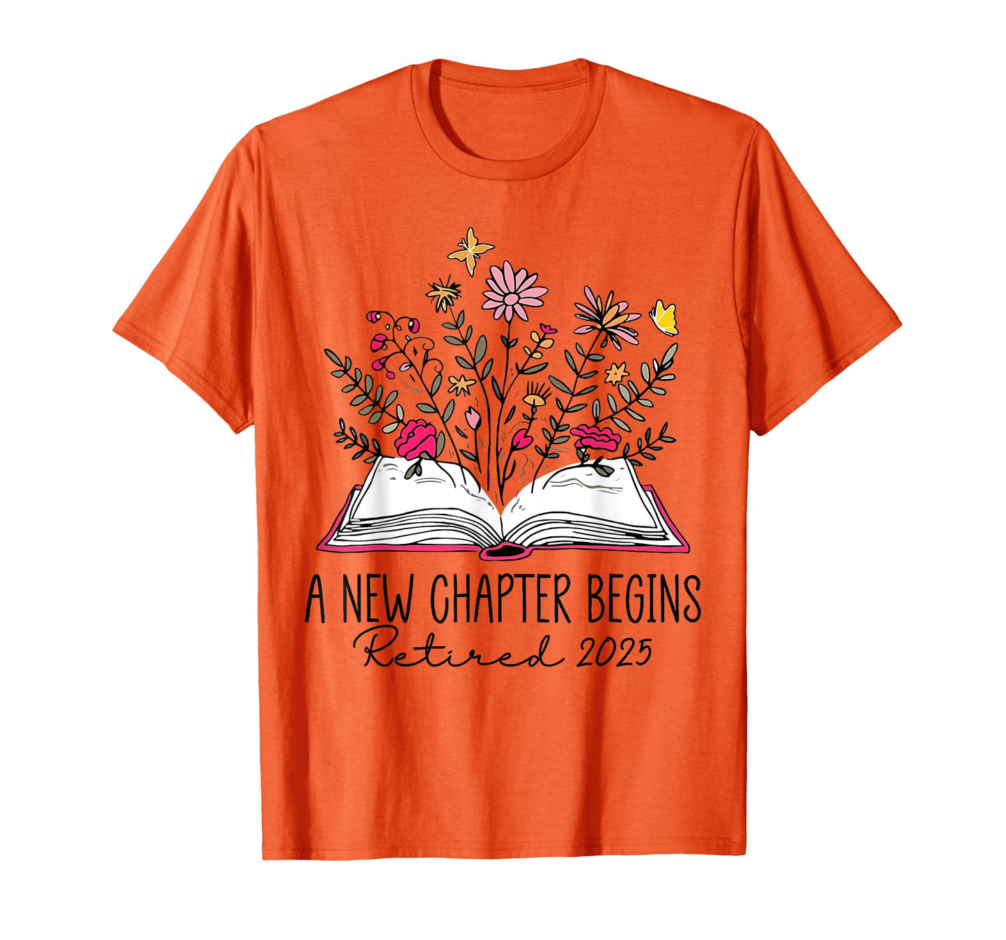 floral book a new chapter begins retired retirement teacher T-Shirt