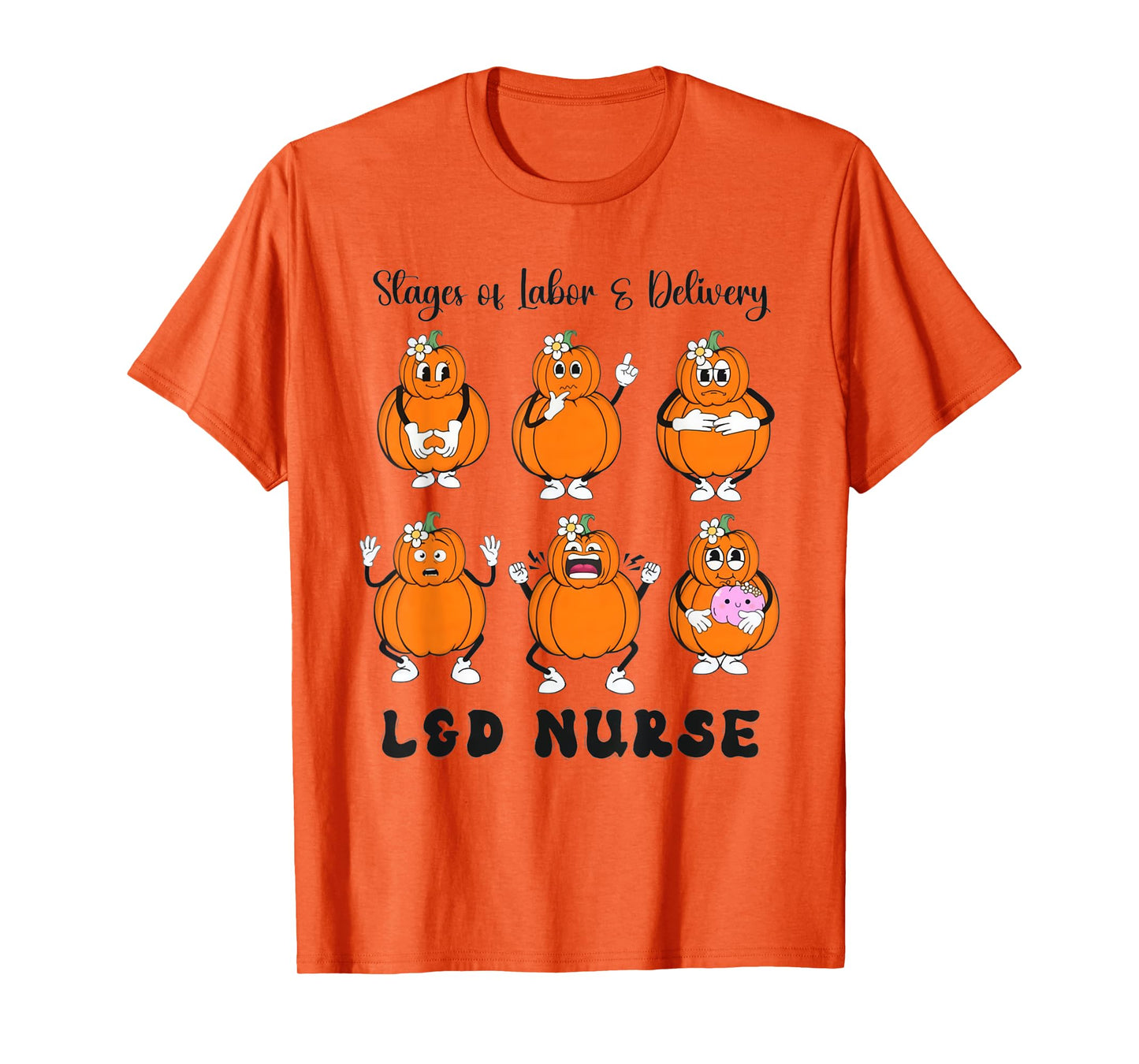 Women Stage Of Labor And Delivery Nurse Halloween Pumpkins T-Shirt