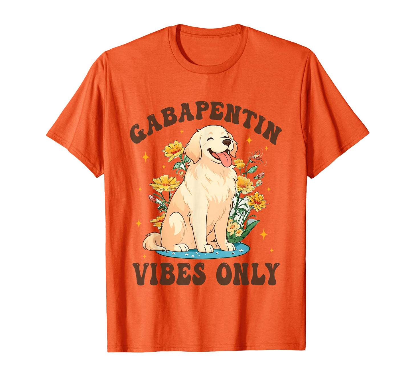 Gabapentin Vibes Only Veterinary Medicine Funny Dog Vet Tech T-Shirt