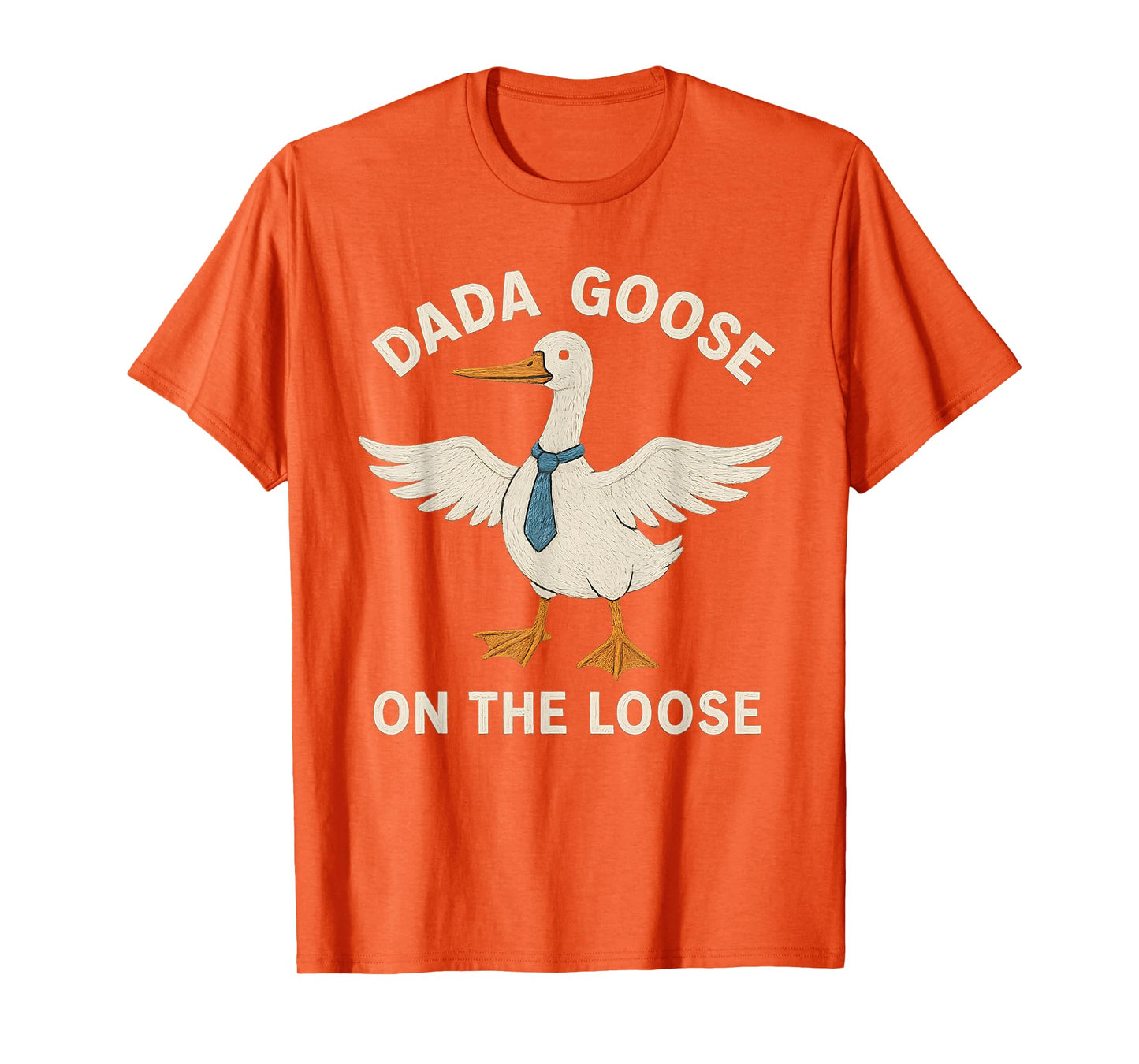 DADA Goose Bird Tie Humor Funny Goose Dad Father Husband T-Shirt