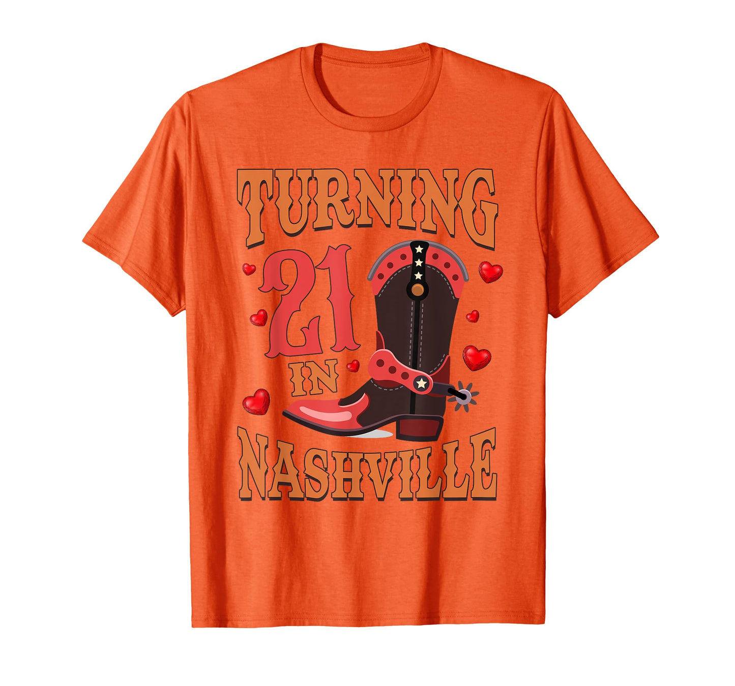 21st Birthday Country Western Life Turning 21 In Nashville T-Shirt
