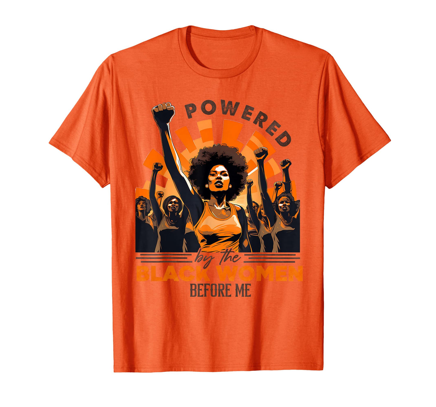 Black History Month Powered By The Black Women Before Me T-Shirt