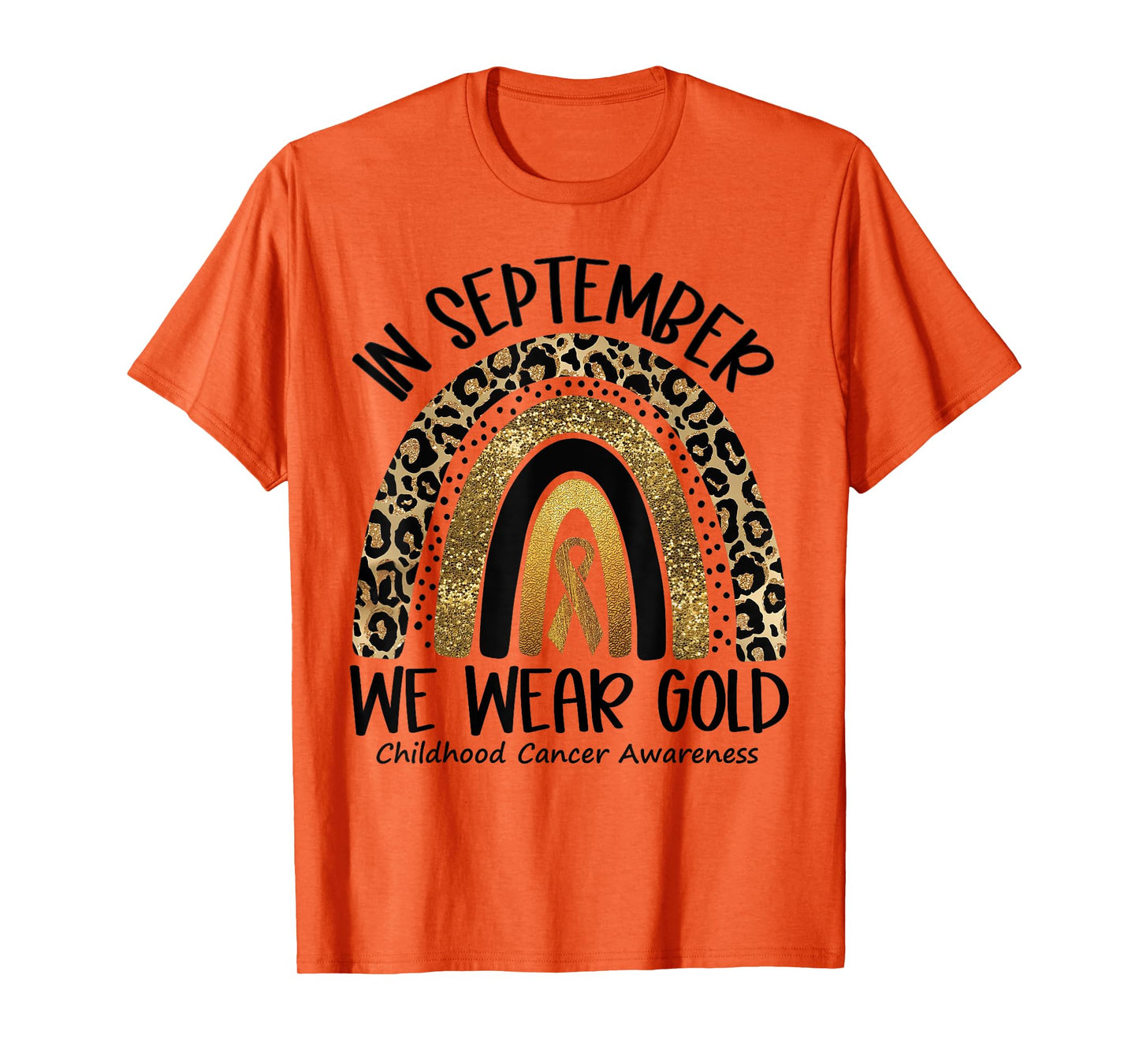 in September We Wear Gold Childhood Cancer Awareness Rainbow T-Shirt