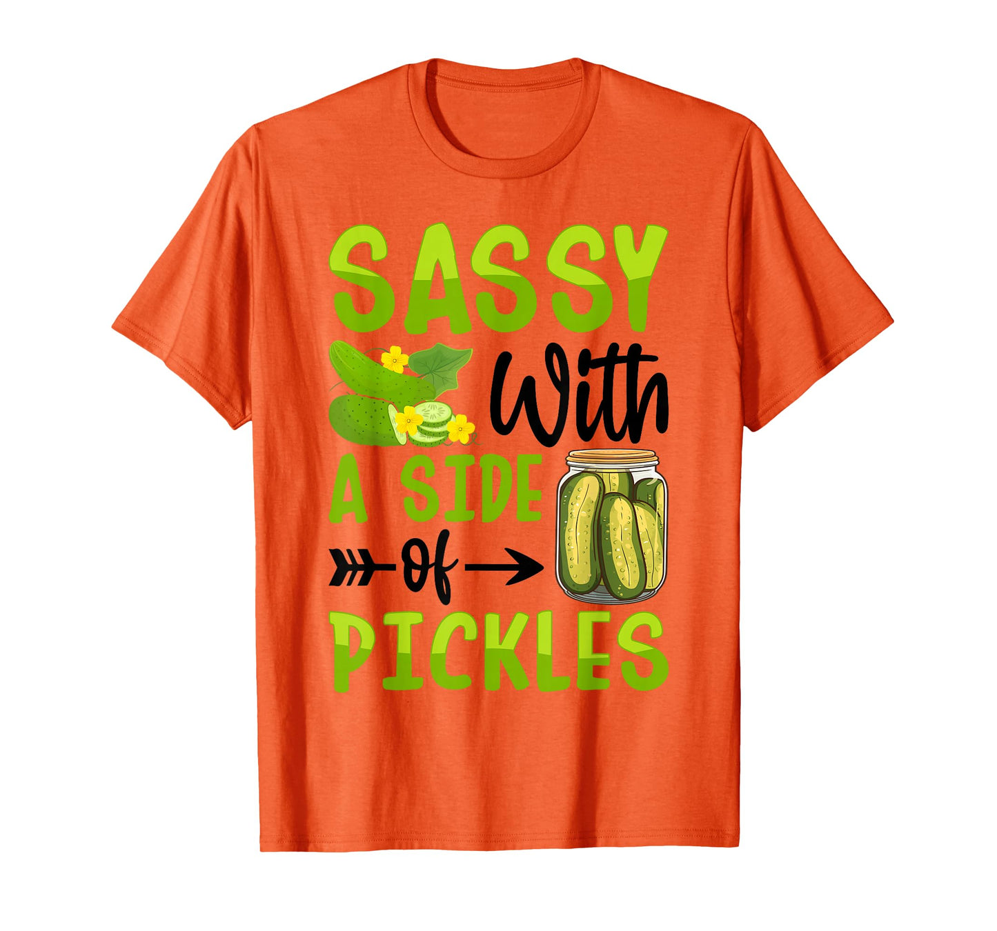 Sassy with A Side of Pickles T-Shirt