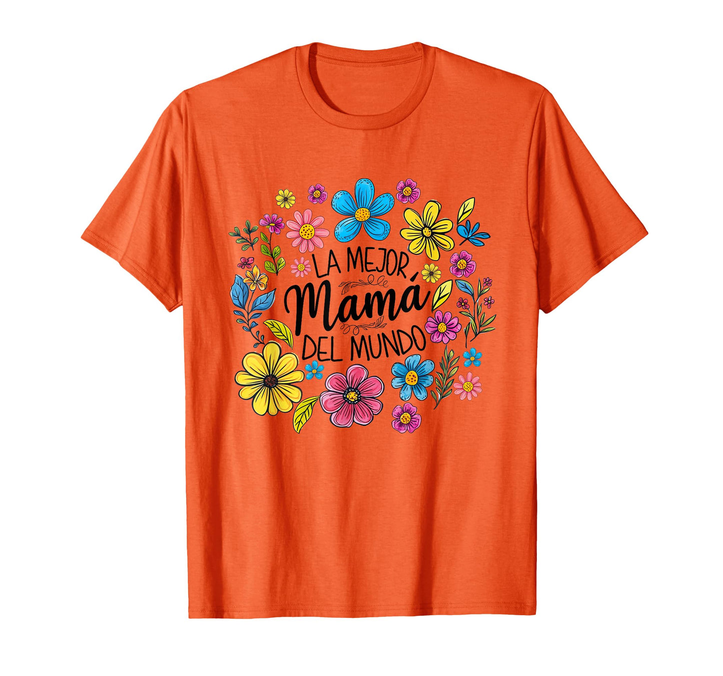 Spanish World's Best Mom Floral Mama Mother's Day Mom Life T-Shirt