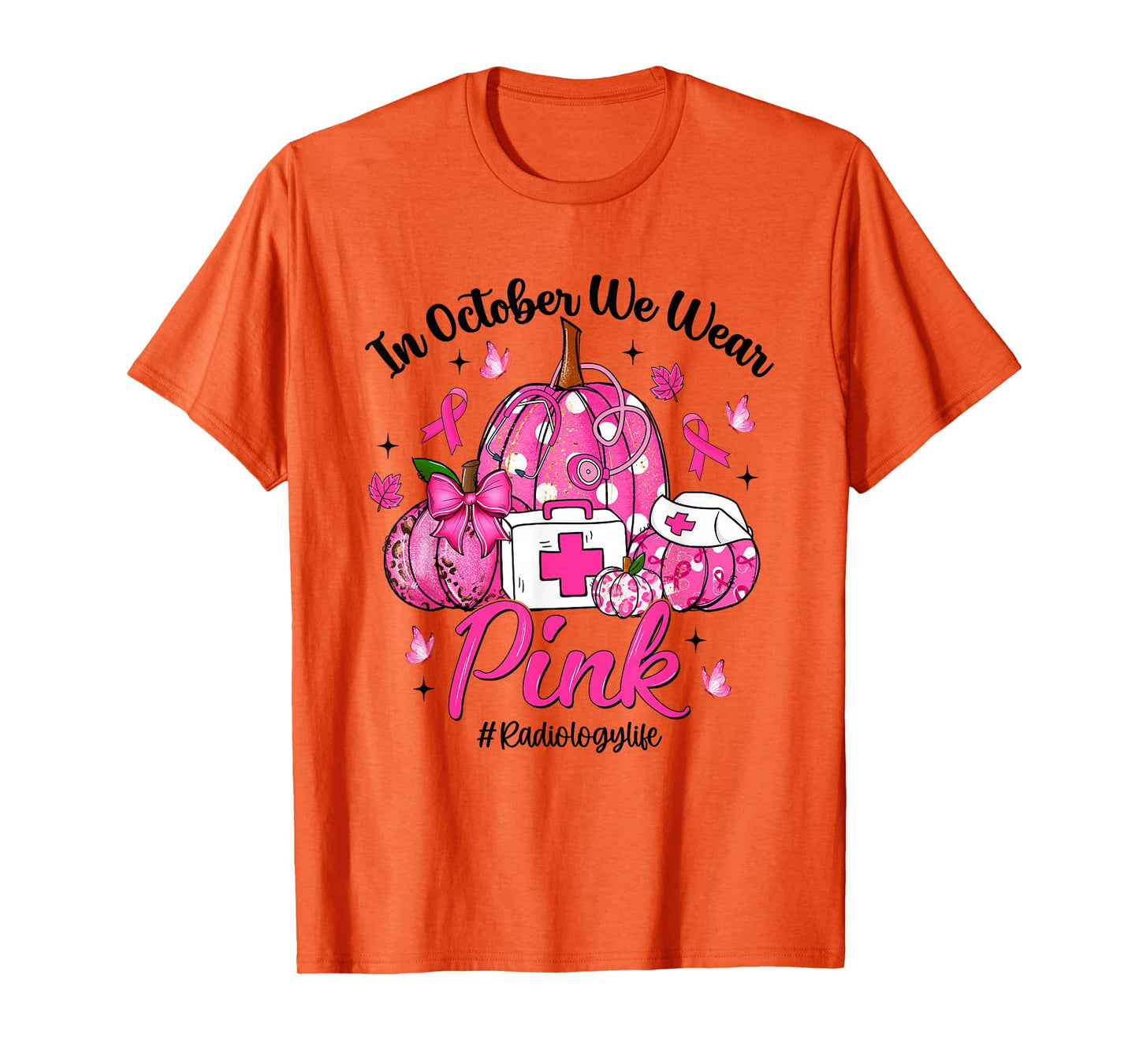 in October We Wear Pink Radiology Life Breast Cancer T-Shirt