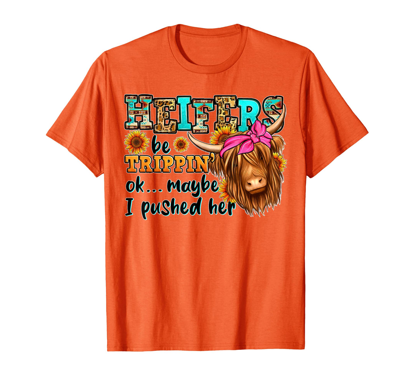Heifer Be Trippin Western Country Longhaired Cow Animal Farm T-Shirt