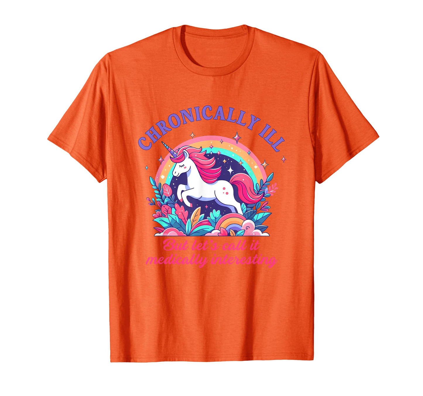Chronically Ill Call Medically Interesting EDS Rare Disease T-Shirt