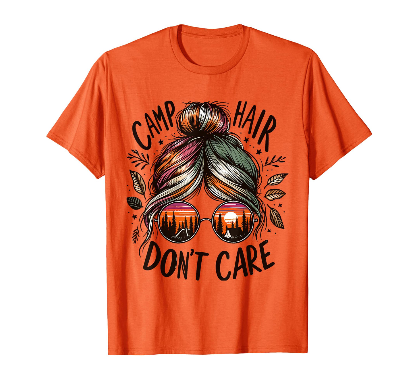 Camp Hair Don't Care Messy Bun Funny Camping Camper Women T-Shirt
