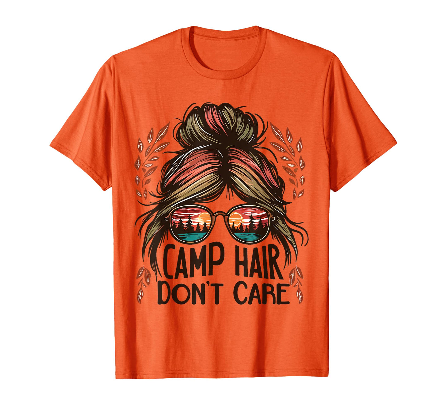 Camp Hair Don't Care Messy Bun Funny Camping Camper Women T-Shirt