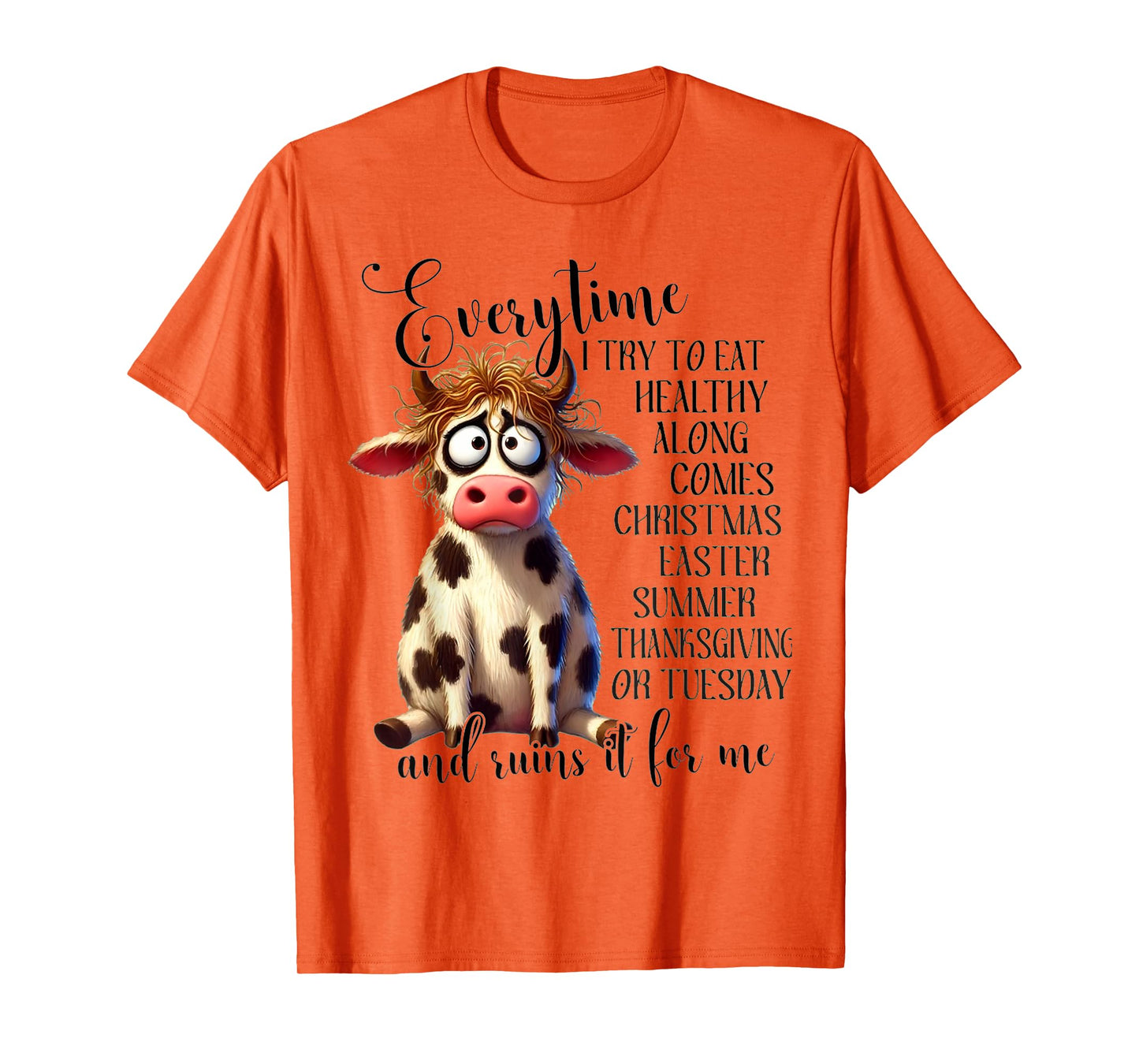 Everytime I Try To Eat Healthy Along Comes Christmas Easter T-Shirt