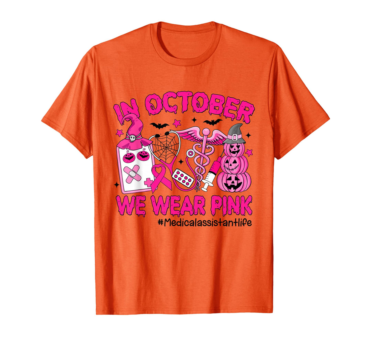 in October We Wear Pink Medical Assistant Life Breast Cancer T-Shirt