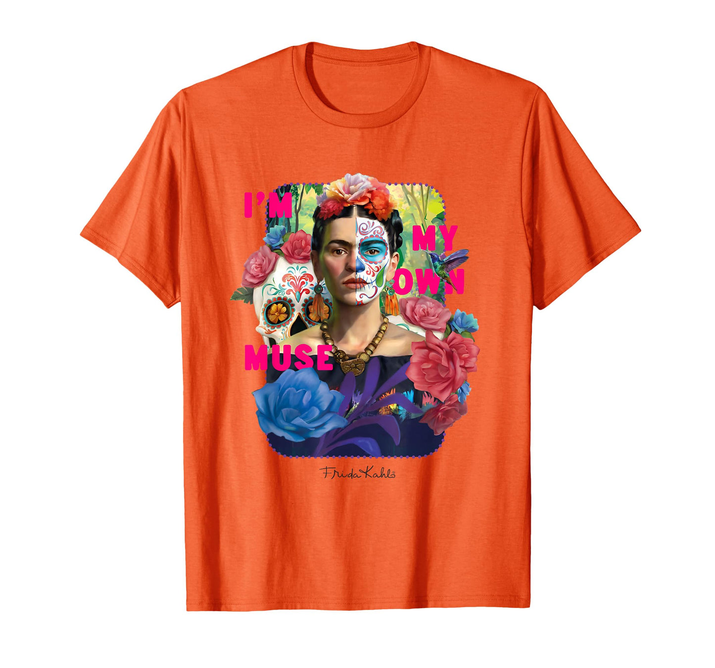 I am my own muse - Frida Kahlo T-Shirt