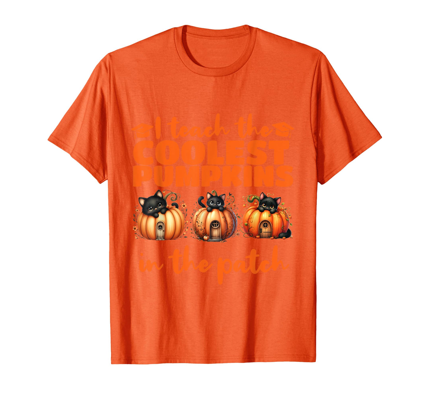 I Teach The Cutest Pumpkins Halloween Teacher Cat Lover T-Shirt
