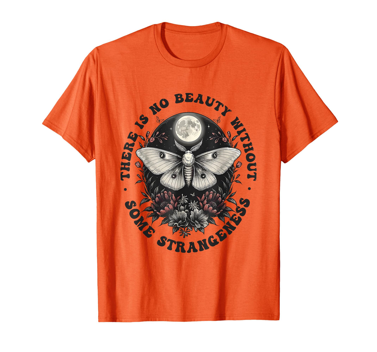 There Is No Beauty Without Some Strangeness T-Shirt