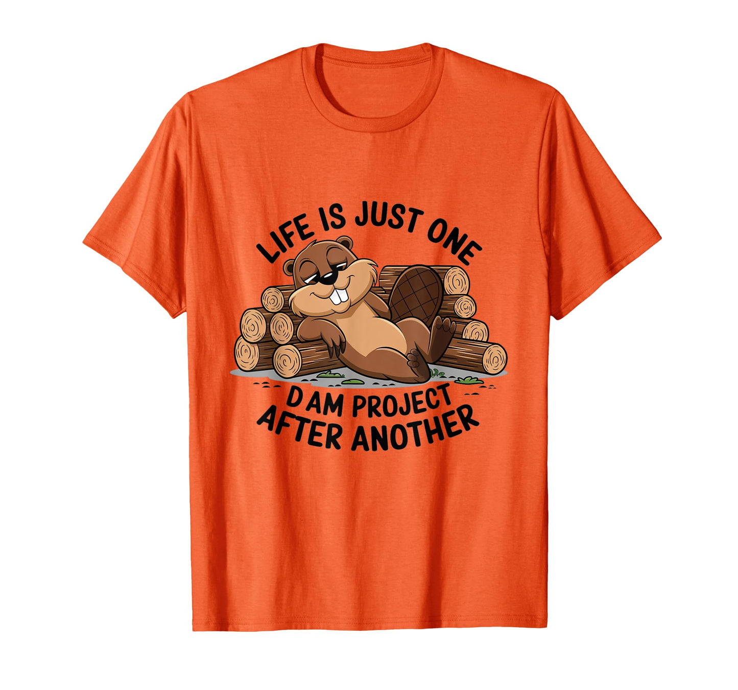 Life is Just One Dam Project After Another Relaxed Beaver T-Shirt