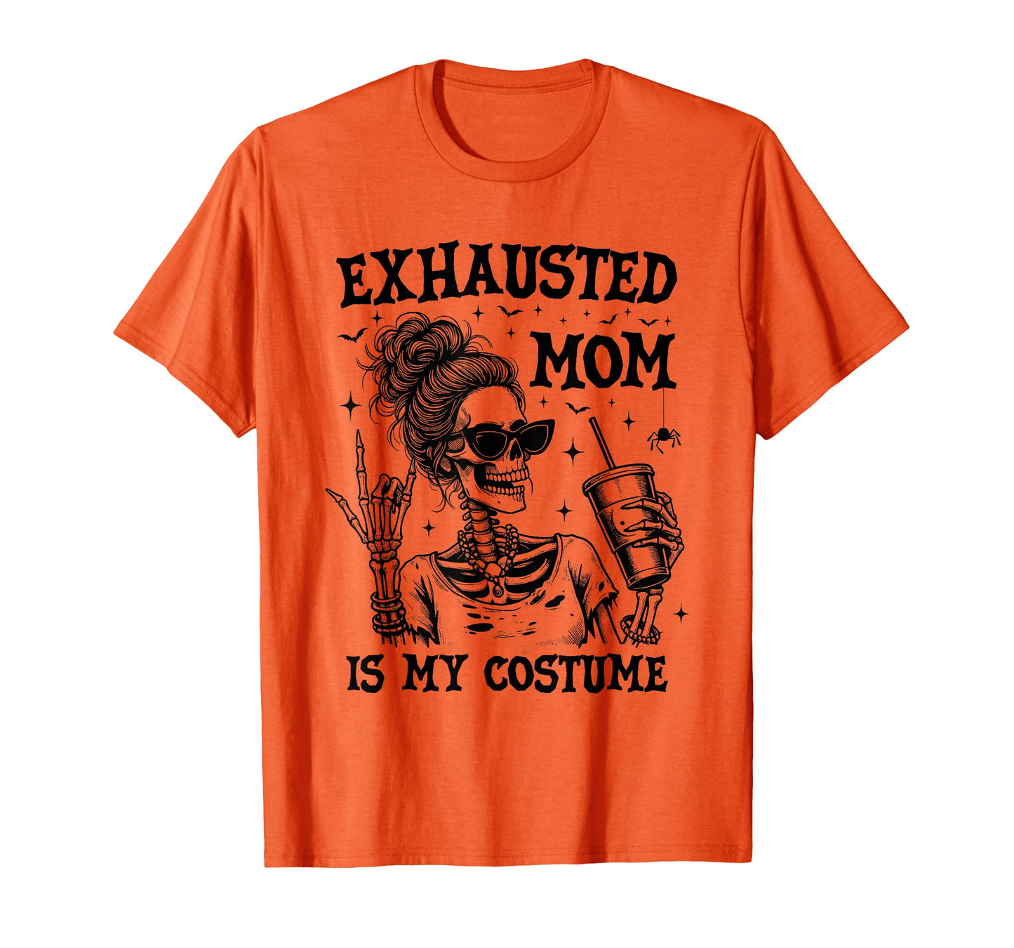 Exhausted Mom is My Costume Halloween Funny Mom Skeleton T-Shirt