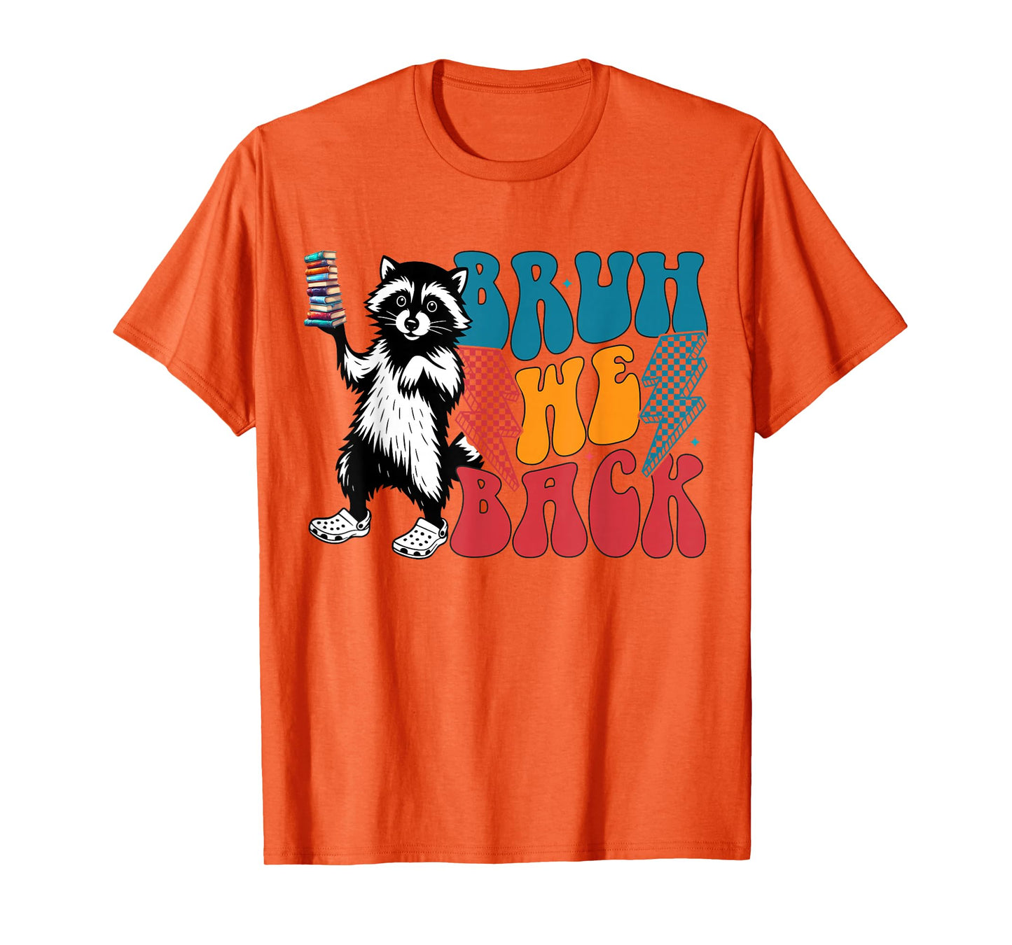 Bruh We Back To School Funny Feral Raccoon 1st Day Of School T-Shirt