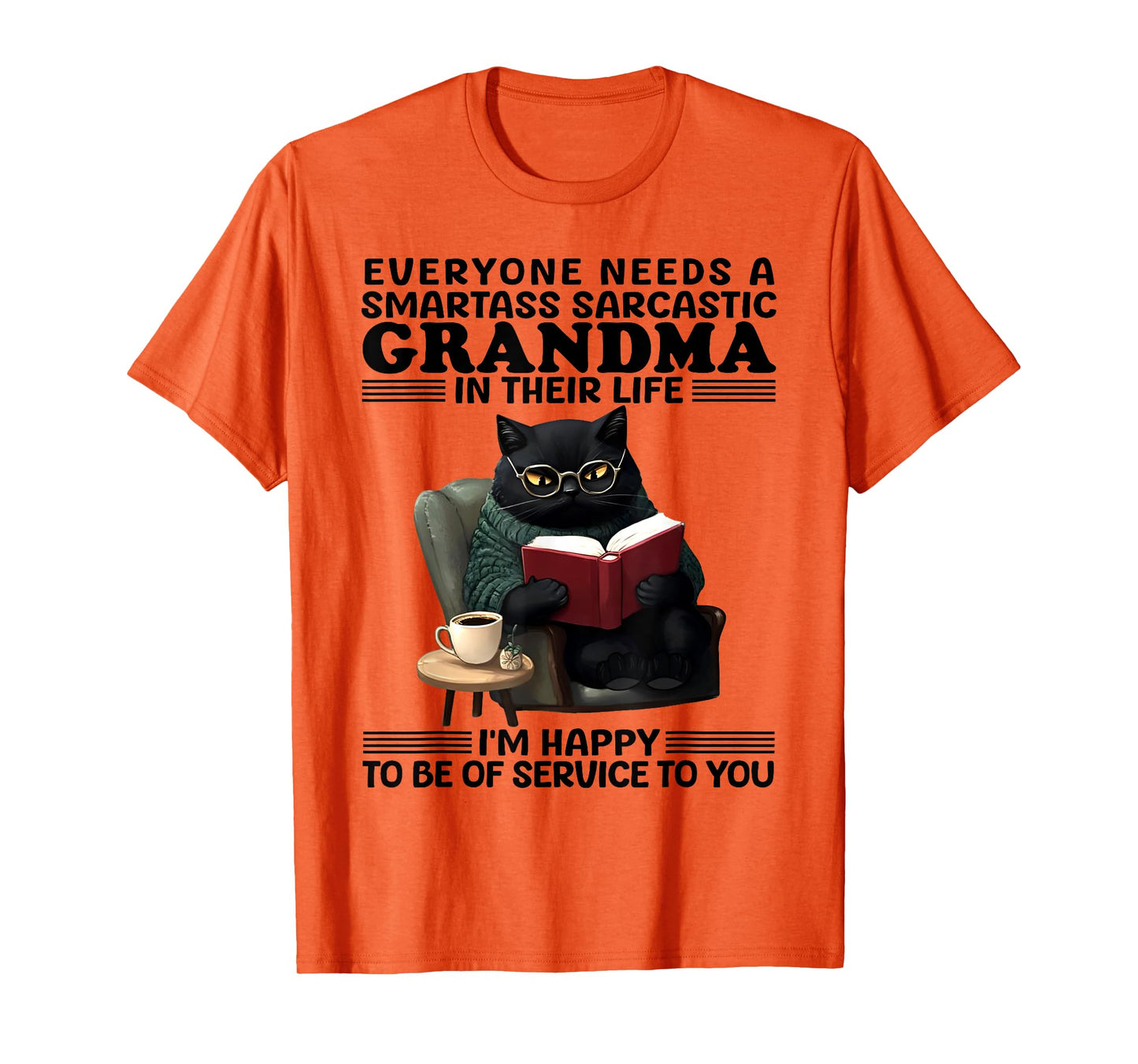Cat Everyone Needs A Smartass Sarcastic Grandma In Life T-Shirt