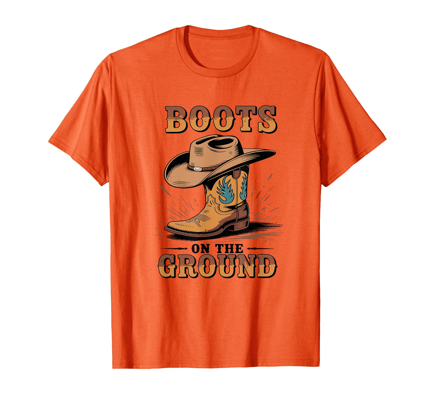 Boots On The Ground Cowboy Boots Western Country Style T-Shirt