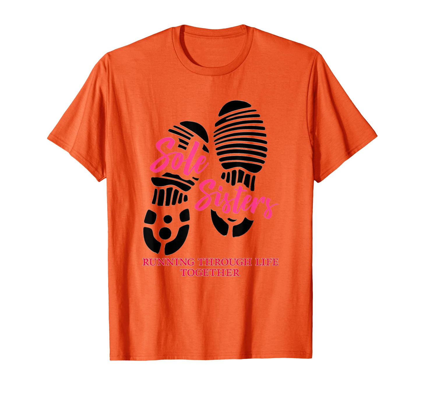 Sole Sisters Running Through Life Together Marathon Runner T-Shirt
