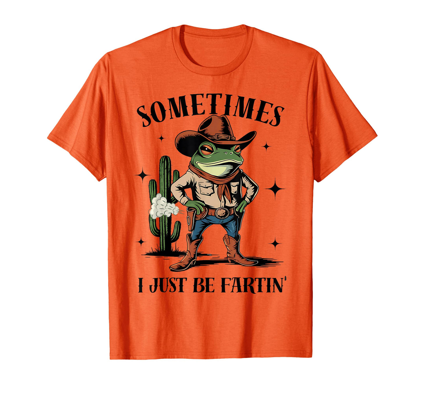 Sometimes I Just Be Farting Funny Cowboy Frog T-Shirt