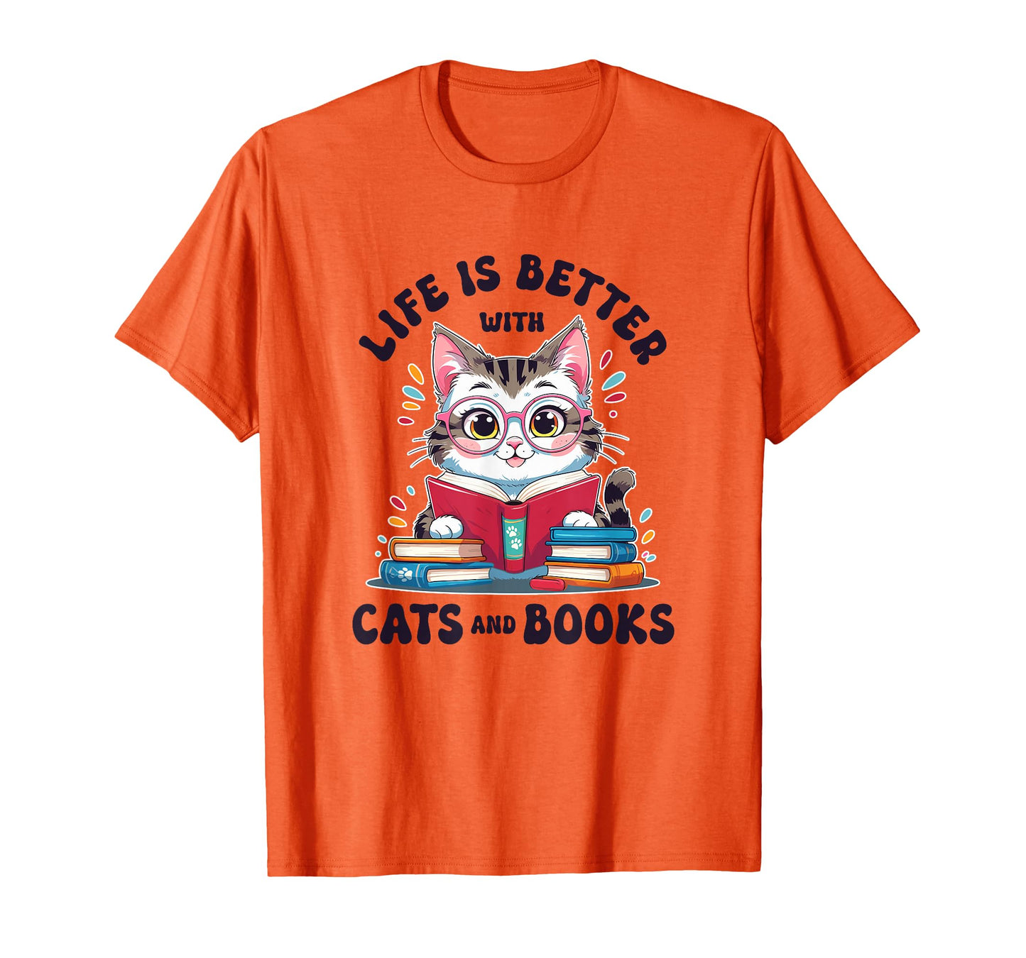 Life is Better with Cats and Books | Cute Reading Cat Lover T-Shirt