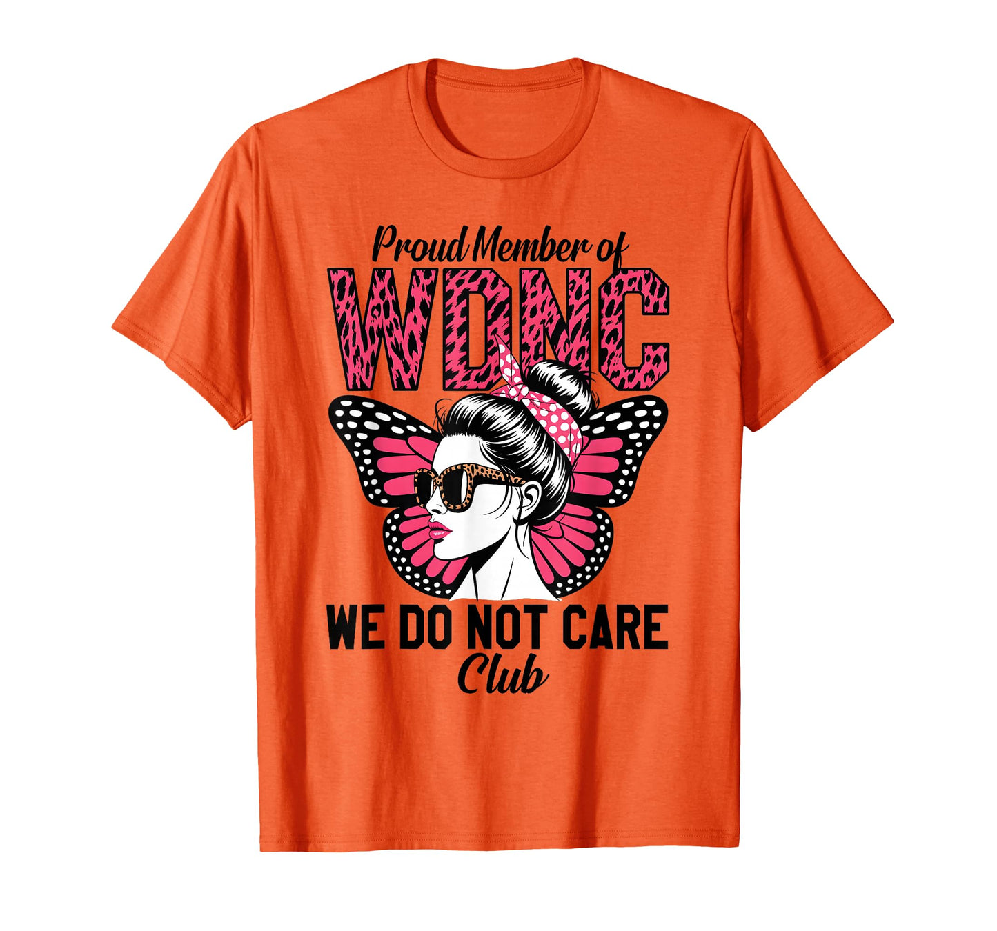 WDNC We Do Not Care Club Funny Leopard Butterfly Girls Women T-Shirt