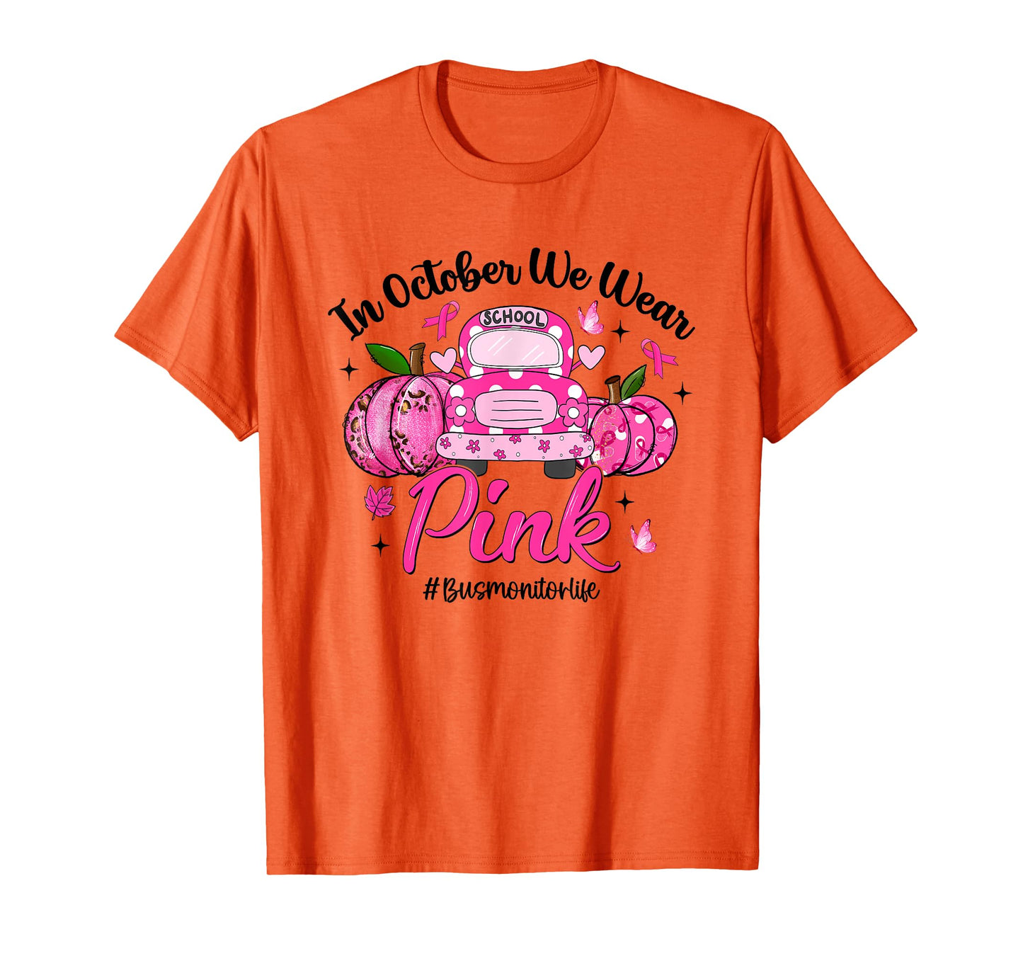 in October We Wear Pink Bus Monitor Life Breast Cancer T-Shirt