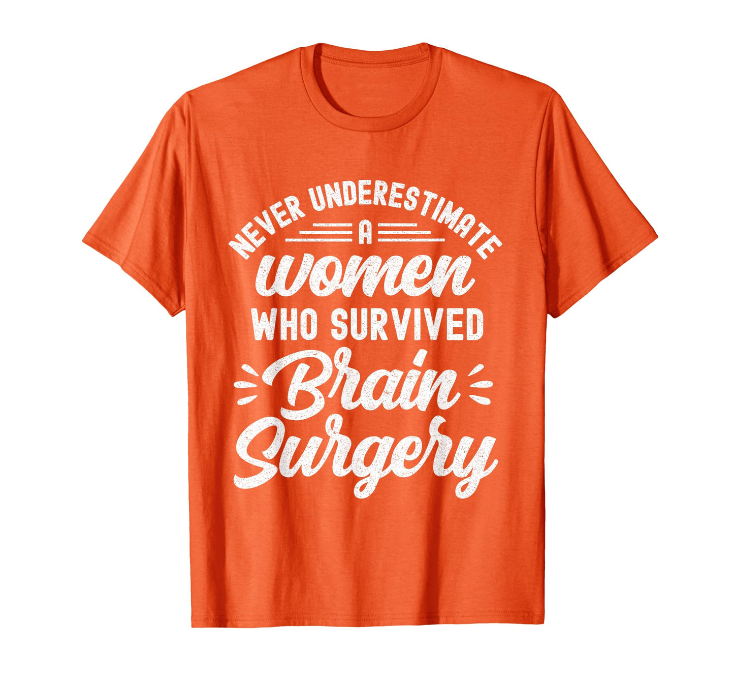 Woman Survived Brain Surgery Funny Brain Surgery Survivor T-Shirt