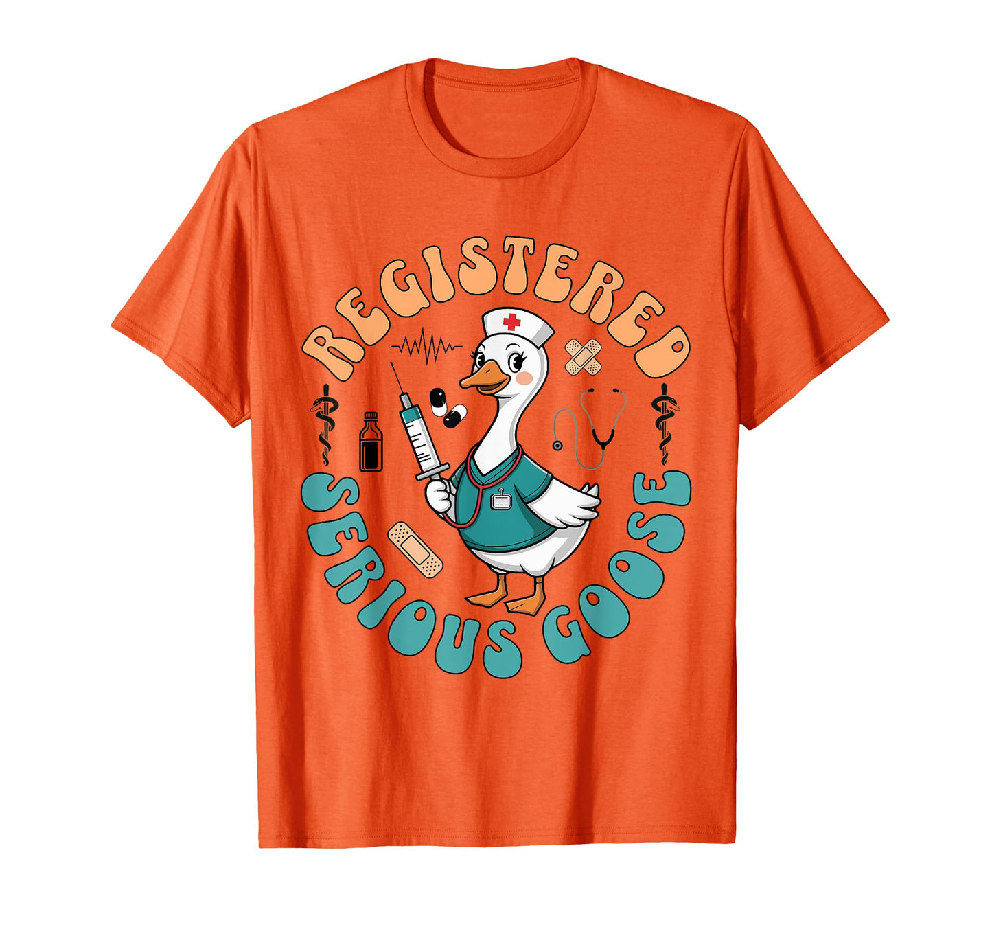 Registered Serious Goose Nursing Funny Nurse Medical Student T-Shirt