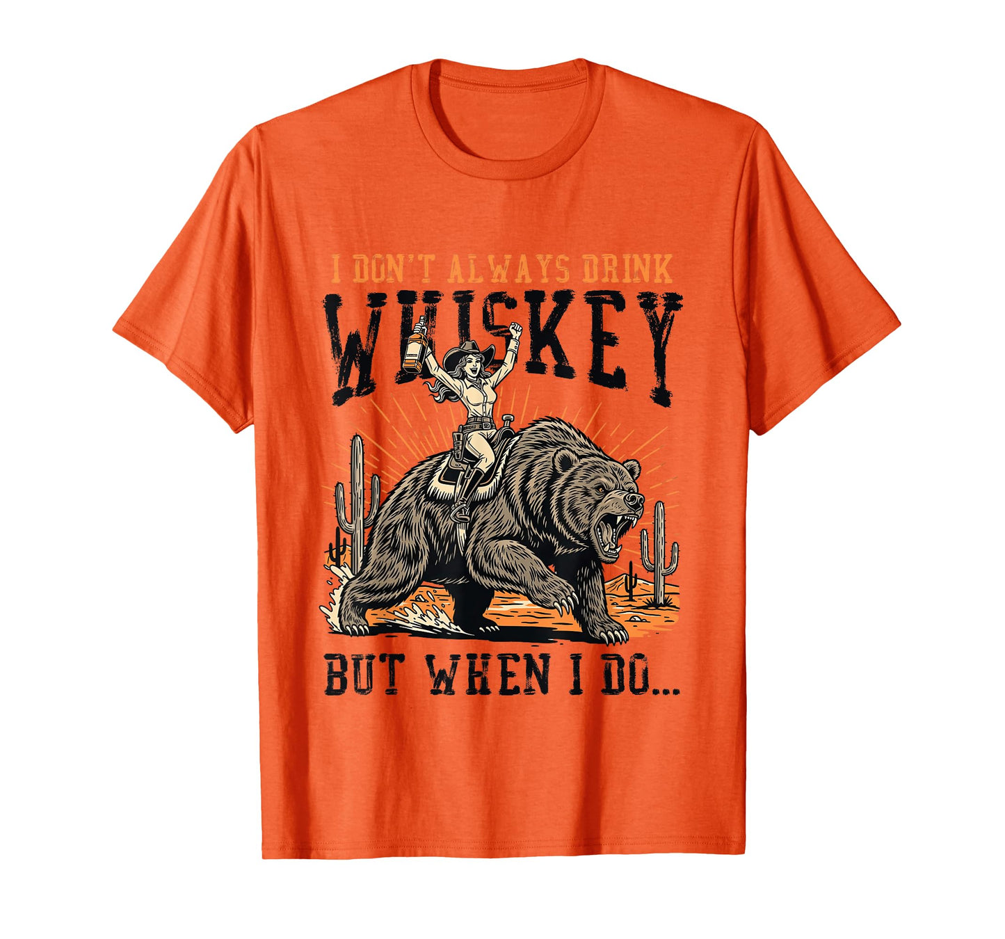 I Dont Always Drink Whiskey But When I Do Western Cowgirl T-Shirt