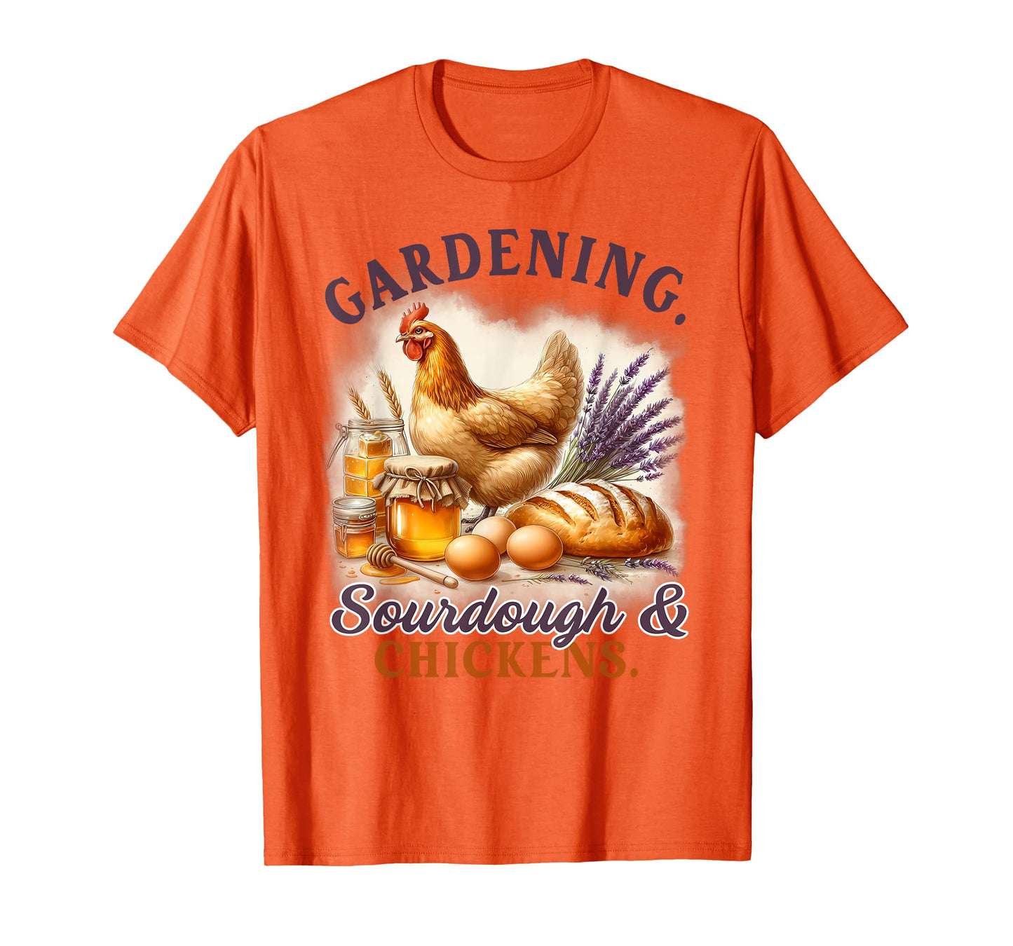 Homestead Mom Homesteading Gardening Sourdough & Chickens T-Shirt