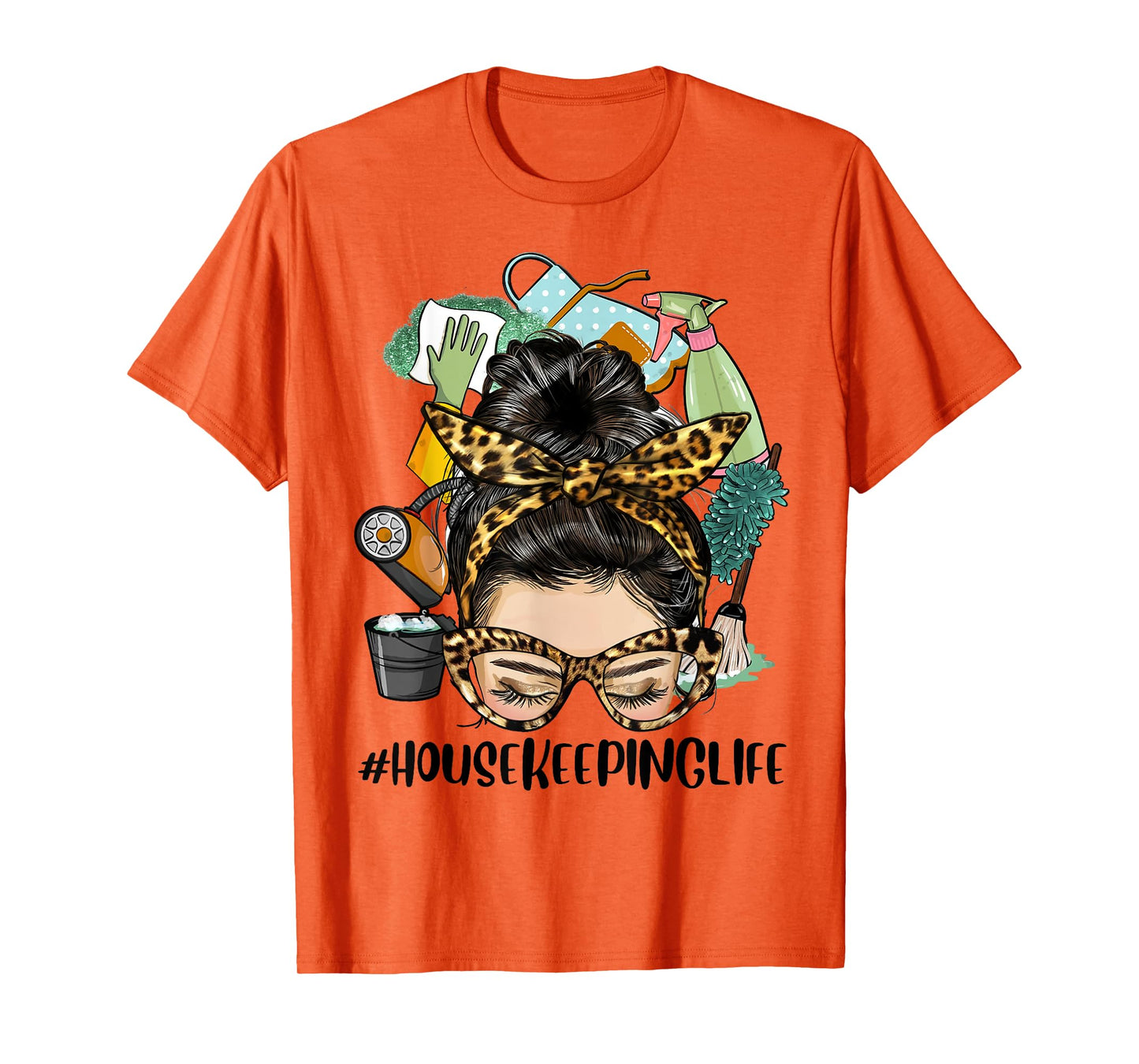 Housekeeper Life Messy Bun Cleaning Housekeeping Clean House T-Shirt