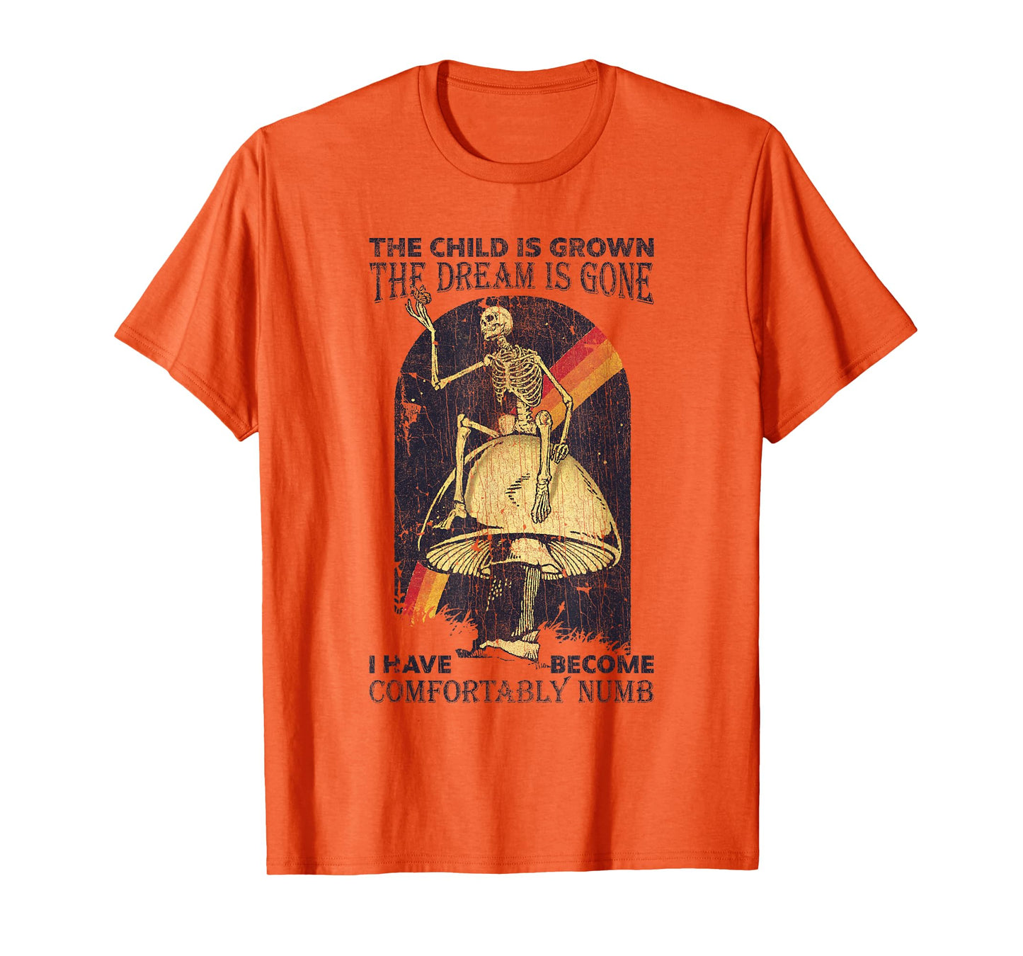 The Child Grown The Dream Gone Comfortably Numb Skeleton T-Shirt