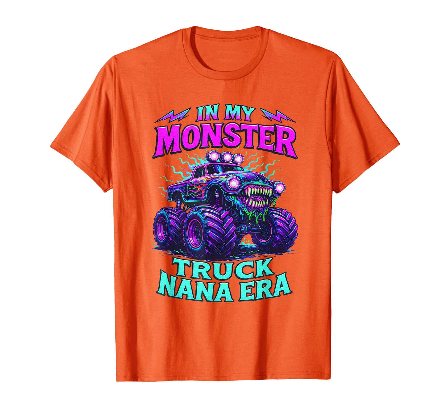 In My Monster Truck Nana Era Funny Monster Truck Mom T-Shirt