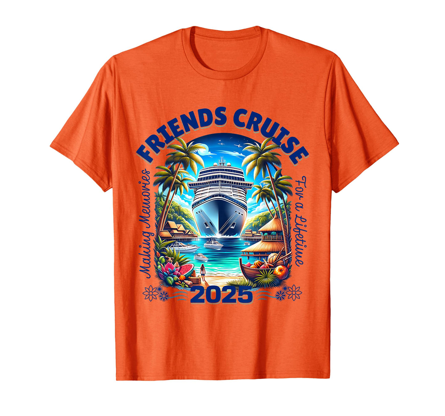 Making Memories For A Lifetime Matching Friends Cruise 2025 T-Shirt