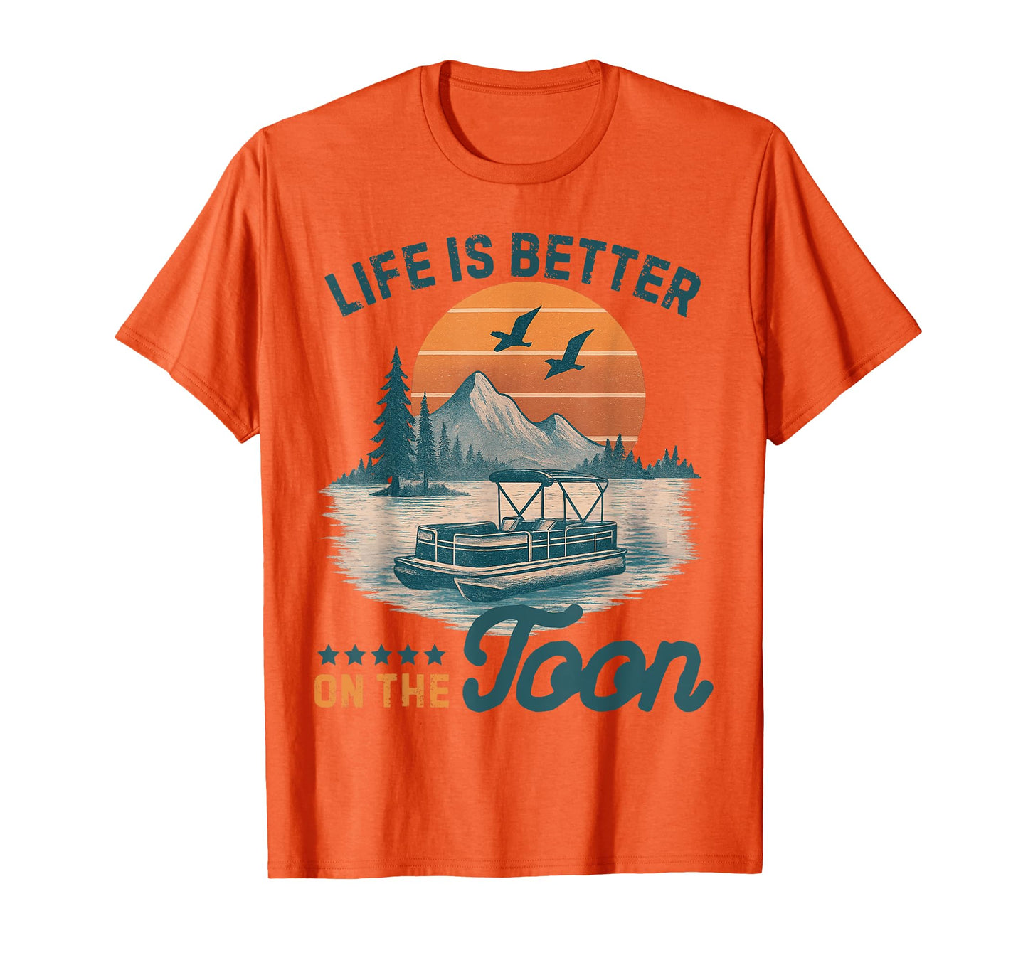 Life is Better On The Toon Pontoon Vintage Pontoon Boat T-Shirt