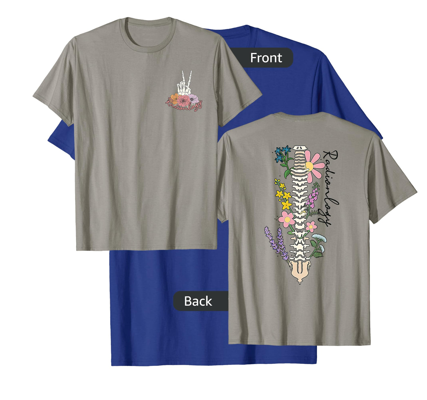 Grow Through It, Radiology Skeleton, X-ray Tech Front & Back T-Shirt