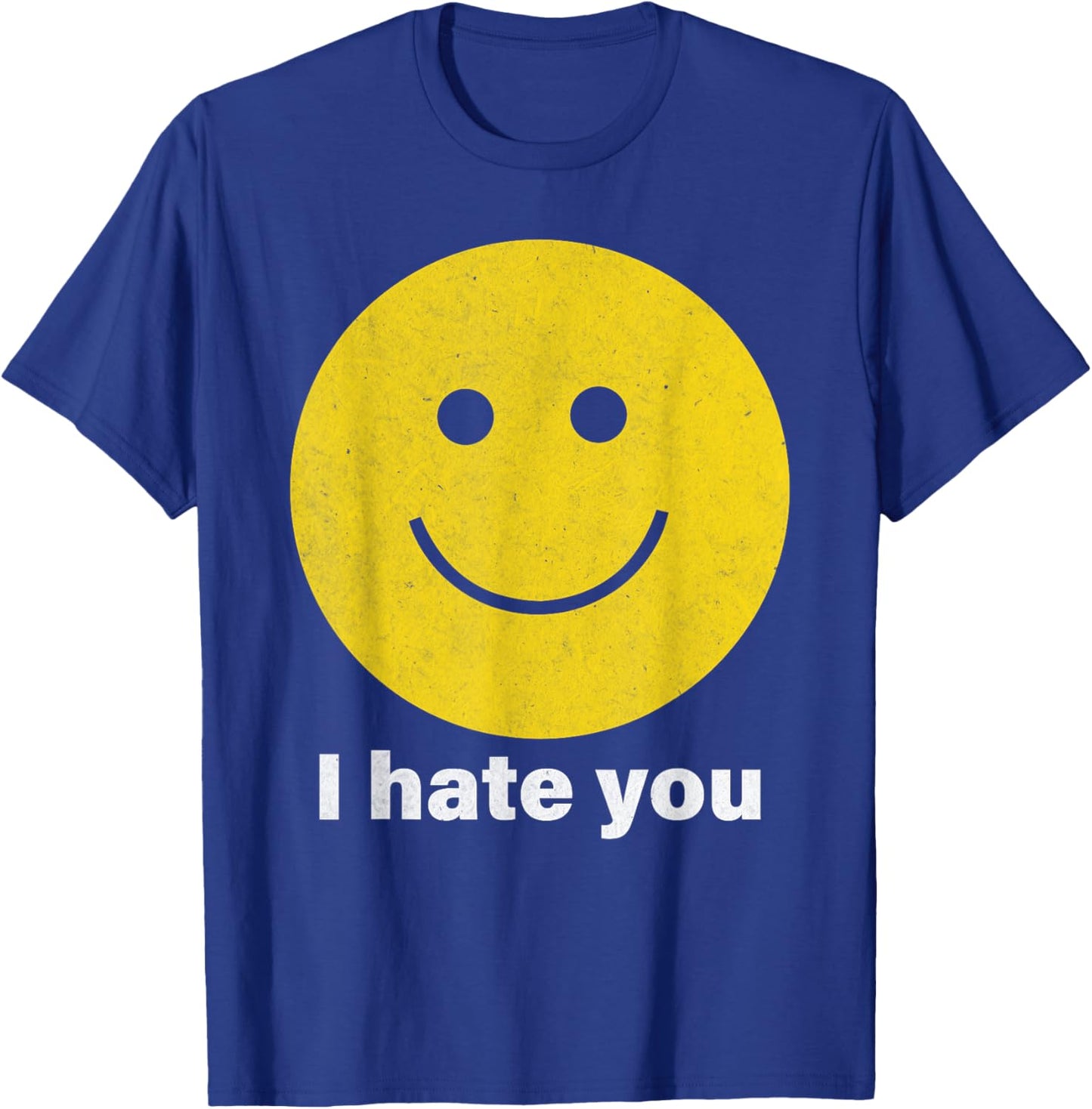 I Hate You Smile Face T-Shirt - T-Shirt | Royal