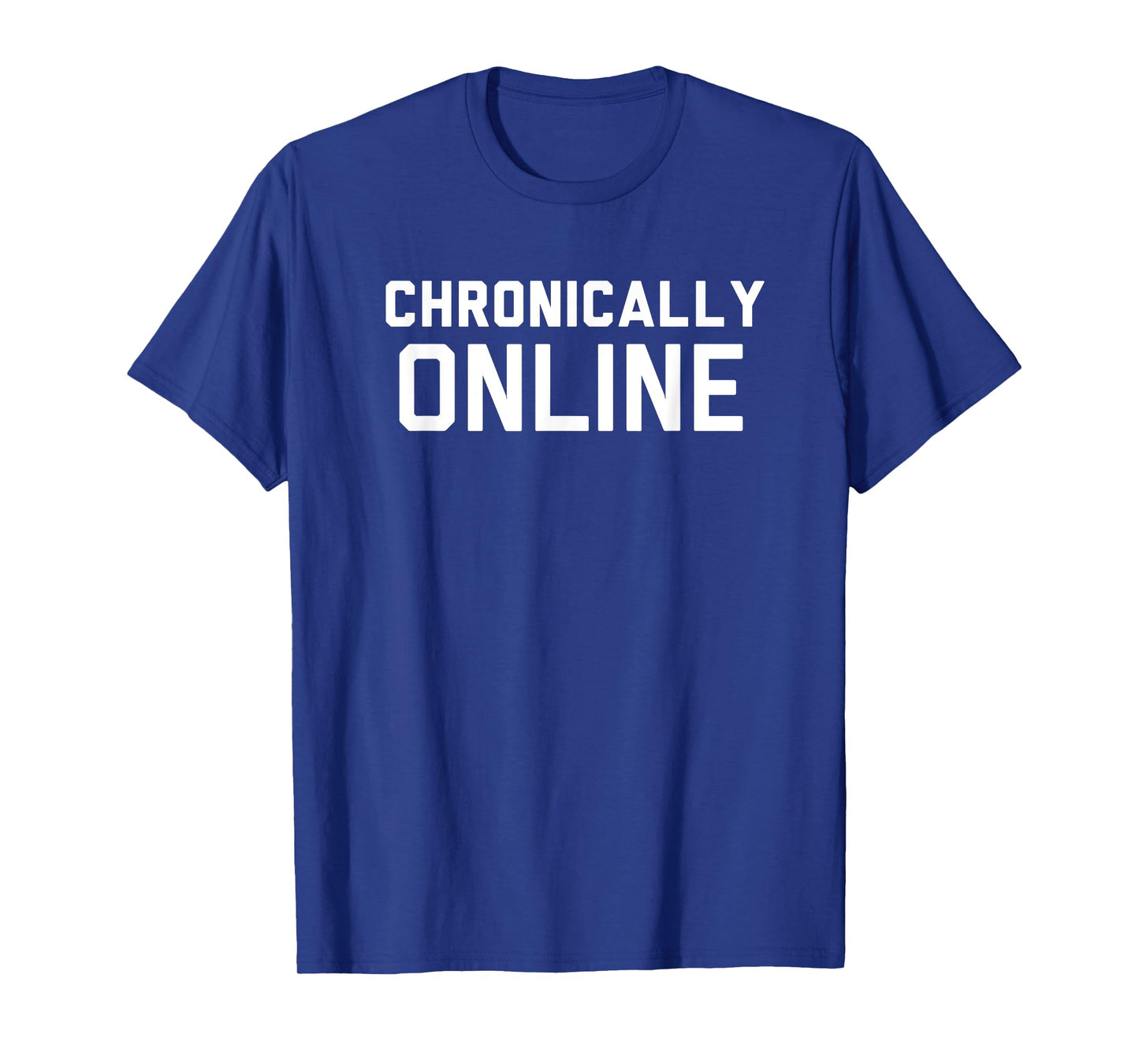 Chronically Online meme T-Shirt